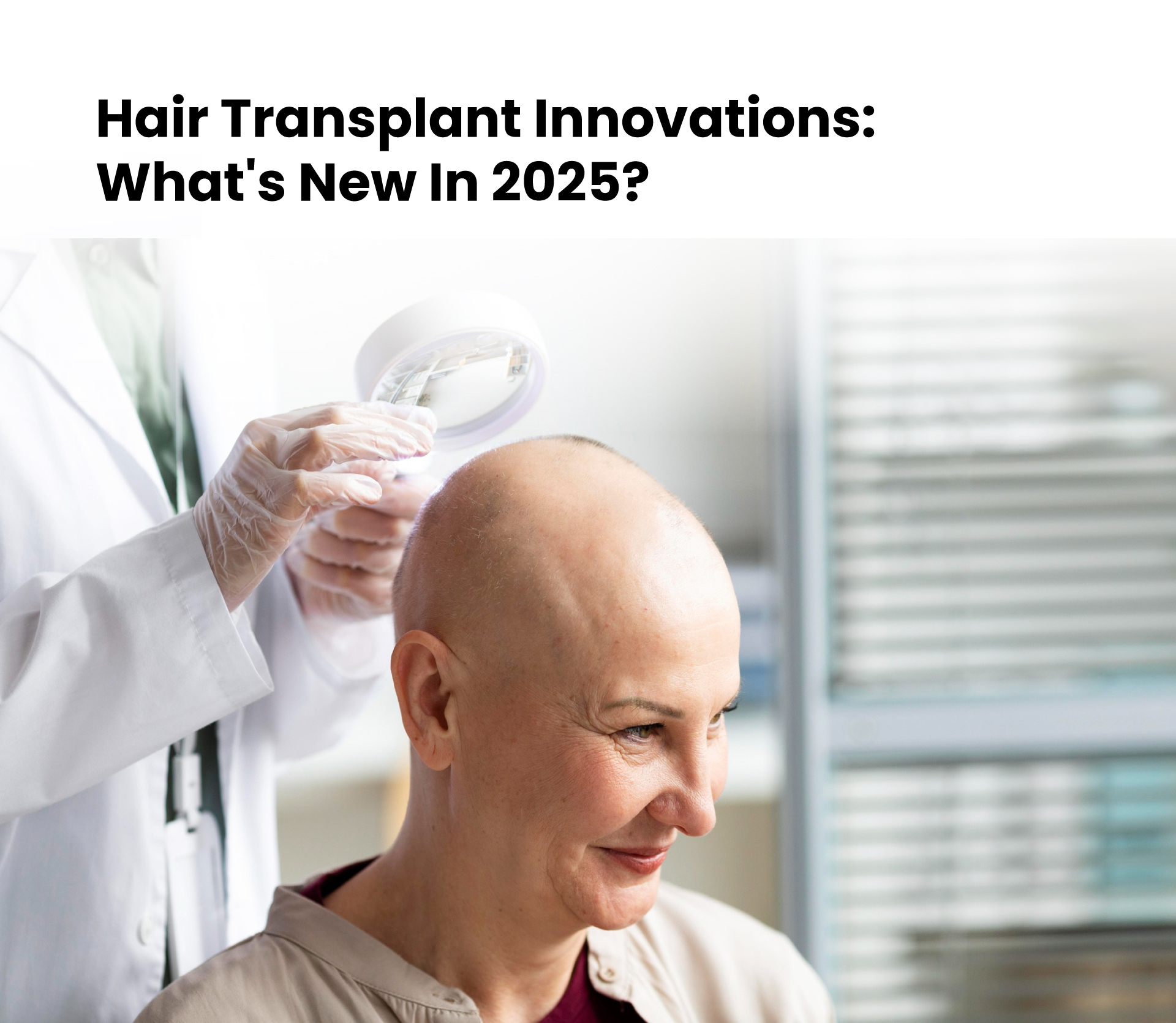 Hair Transplant Innovations: What’s New in 2025?