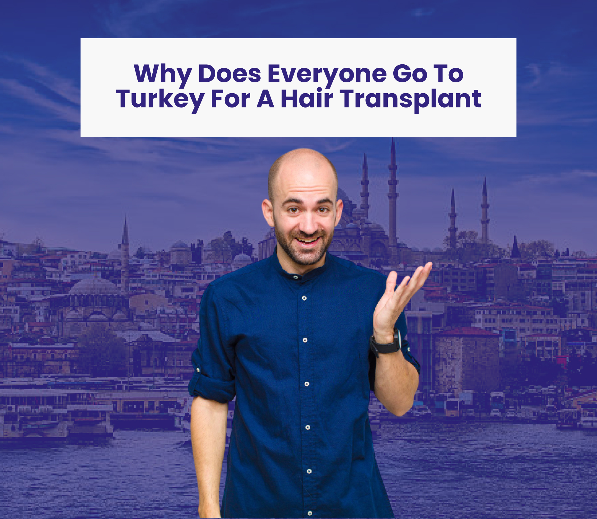 Why does everyone go to Turkey for a hair transplant?